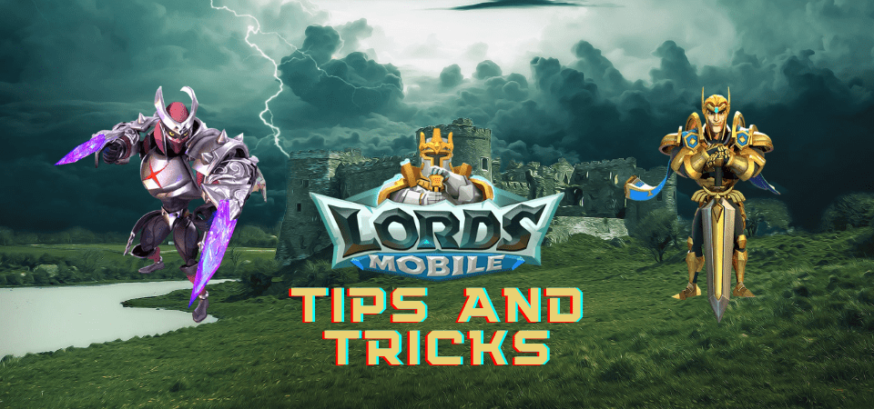 Top Things I Wish I Knew Before Starting Lords Mobile