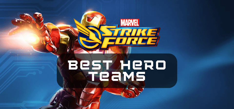 Marvel Strike Force: Best Hero Teams