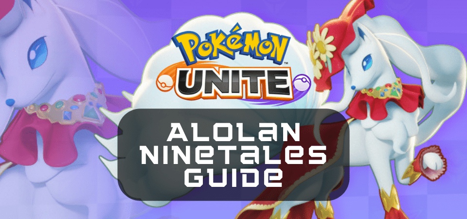 best build for alolan ninetales pokemon unite