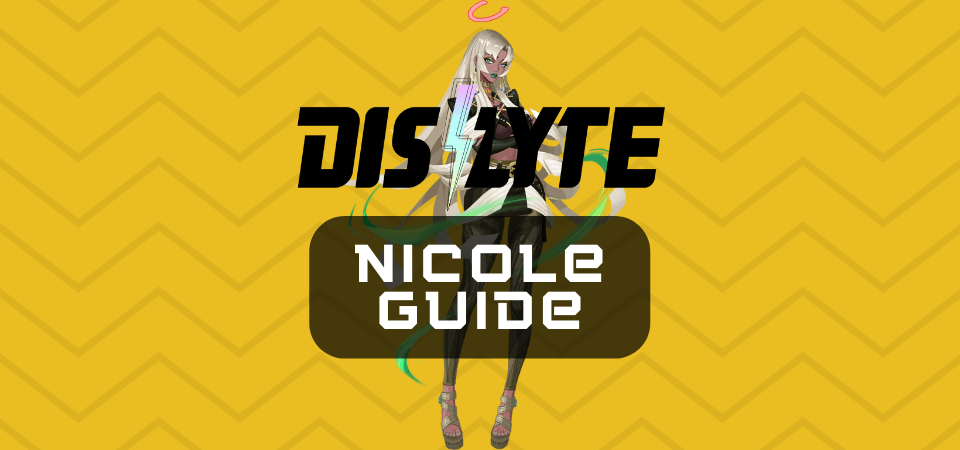 Dislyte Esper Guides: Nicole (Nephthys) - One Chilled Gamer