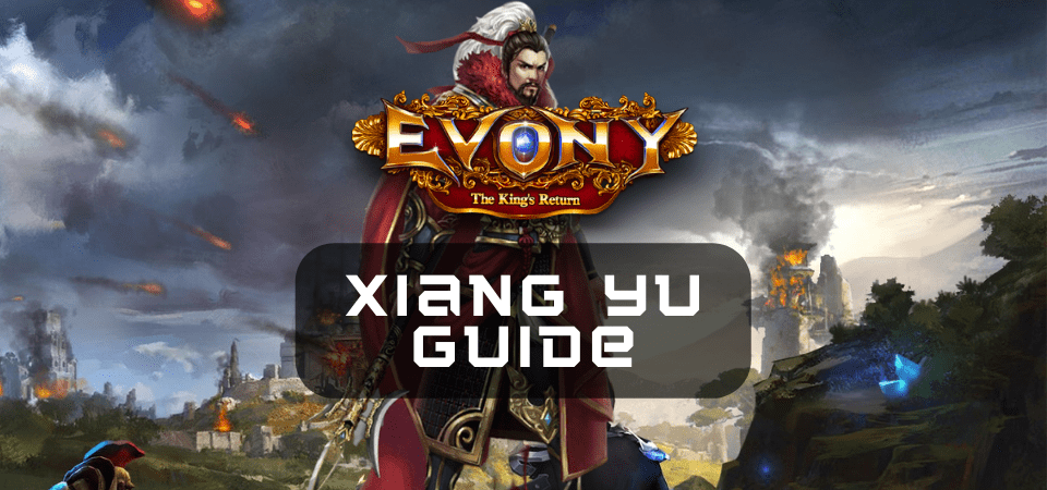 Xiang Yu (Evony General Builds) - One Chilled Gamer