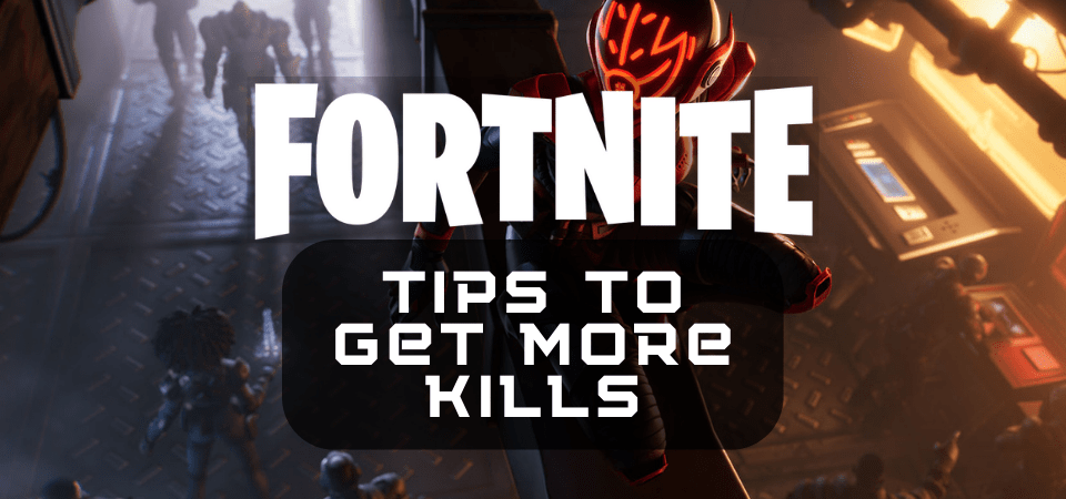 Tips To Get More Kills In Fortnite Mobile One Chilled Gamer