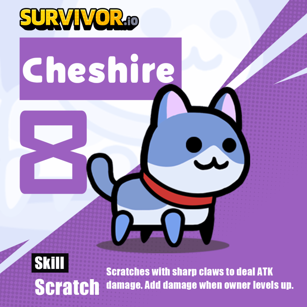 Survivor.io Pet - Chesire