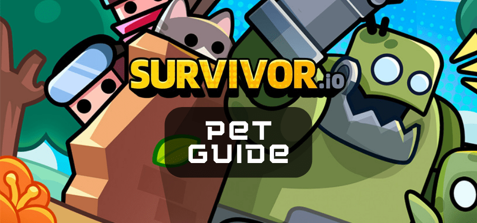 Survivor.io Pet Guide (and get them all) - One Chilled Gamer