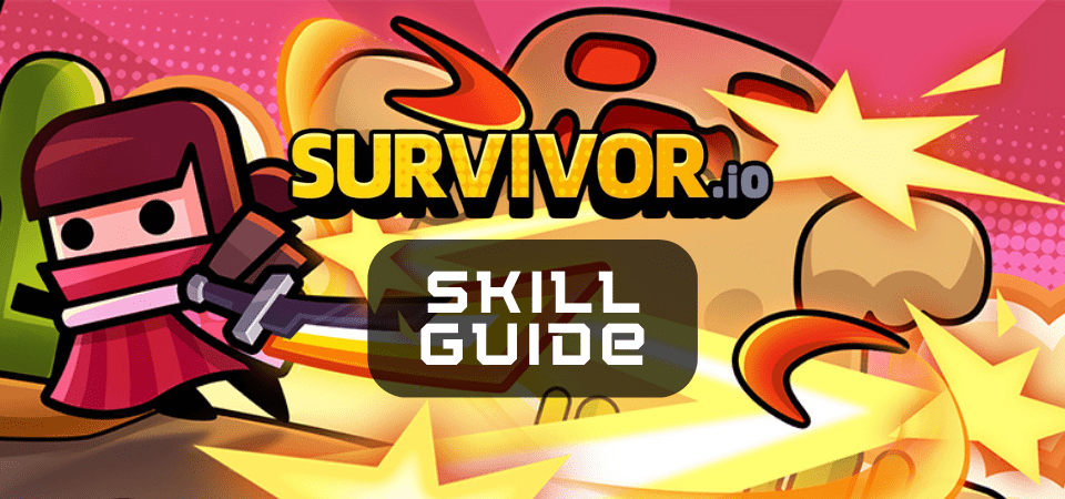 Survivor.io Skill Guide - One Chilled Gamer